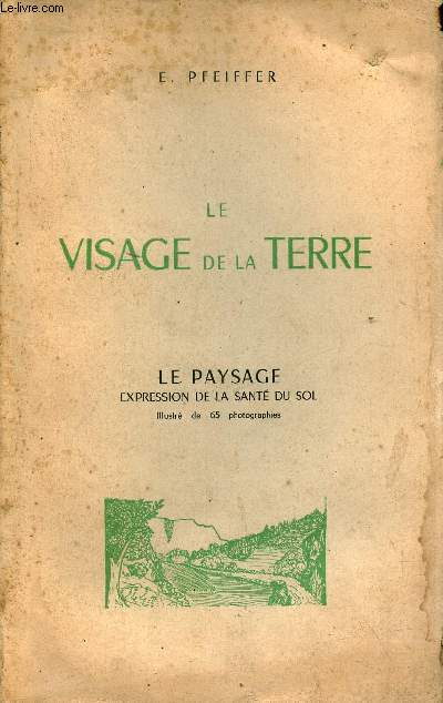 Le visage de la terre - Le paysage expression de la sant du sol - La Science Spirituelle XXIVe anne cahier n2 printemps 1949.