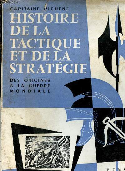 Histoire de la Tactique et de la stratgie jusqu' la guerre mondiale.