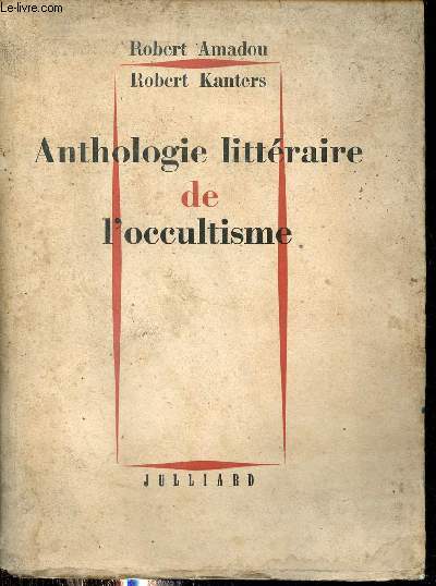 Anthologie littéraire de l'occultisme.