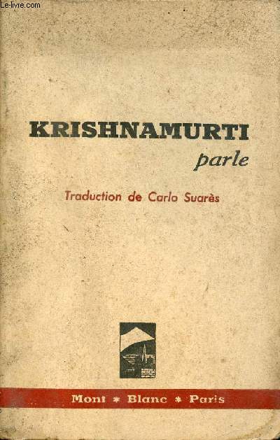 Krishnamurti parle - Causeries 1945-1946.