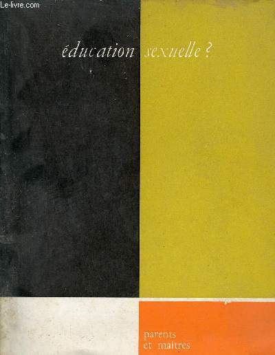 Parents et maitres n63 avril 1969 - Education sexuelle ?