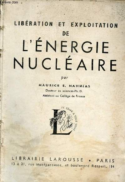 Libration et exploitation de l'nergie nuclaire.