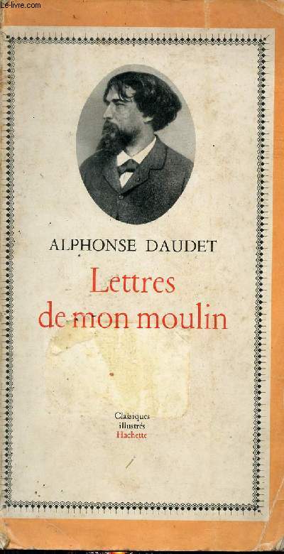 Choix de lettres de mon moulin - Collection Classiques illustrés hachette.