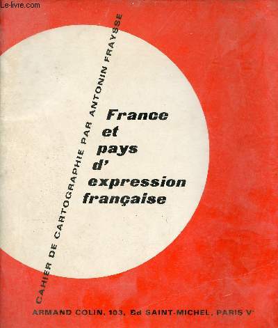 France et pays d'expression franaise - Cahier de cartographie.