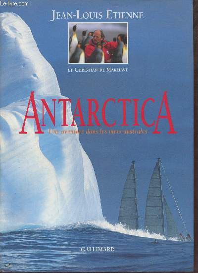 Antarctica une aventure dans les mers australes.