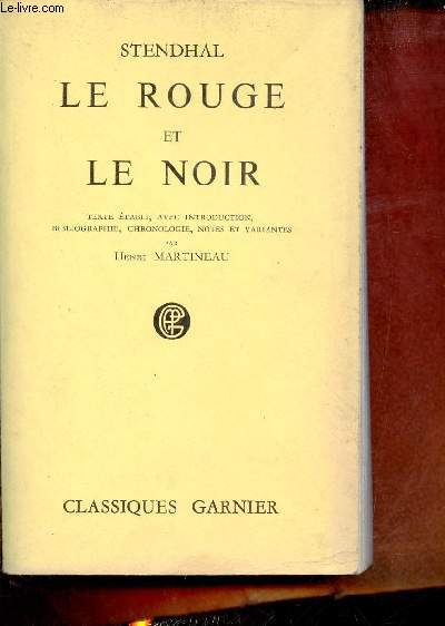 Le Rouge et Le Noir - Chronique du XIXe sicle.