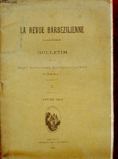 La revue Barbezilienne - Bulletin de la socit archologique historique et littraire de Barbezieux - n10 - anne 1924 - Procs verbal du 30 mars 1924, du 27 avril 1924, du 9 novembre 1924 - excursion du 1er juin 1924  Brantme - escursion en Prigord