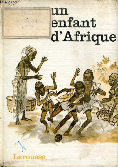 Un enfant d'Afrique - Roman pour les lecteurs et les lectrices de dix  quatorze ans.