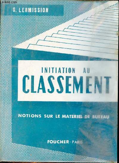 Initiation au classement - Notions sur le matriel de bureau.