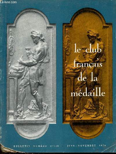 Le club franais de la mdaille n27/28 juin novembre 1970 - Les effigies des Prsidents de la Rpublique - l'appel du 18 juin 1940 - No Vigneron - une visite  Yasunari Kawabata - Yvan Chmelov - Csar - Ren Quillivic etc.