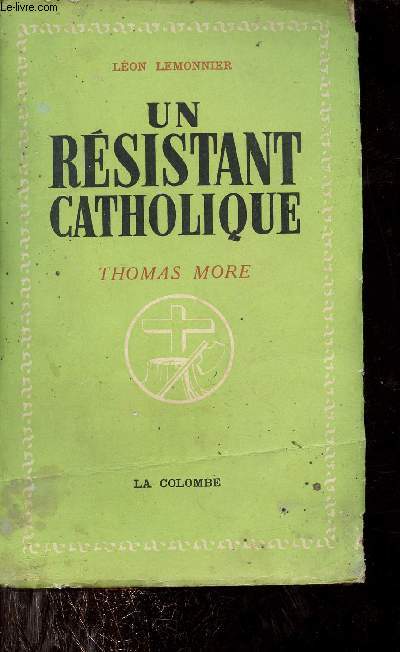 Un rsistant catholique - Thomas More.