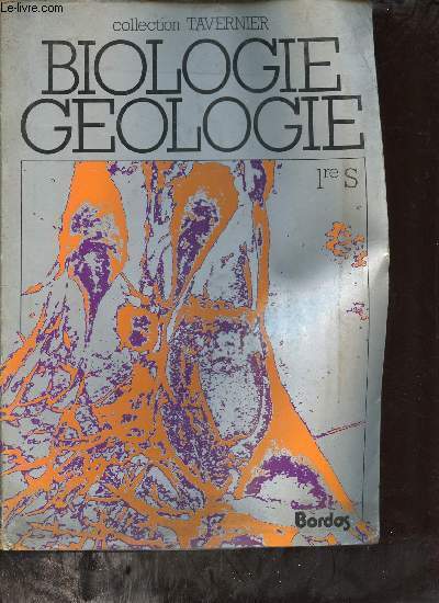 Biologie gologie 1re S - Collection Tavernier.