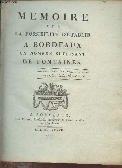 Mmoire sur la possibilit d'tablir  Bordeaux un nombre suffisant de Fontaines.