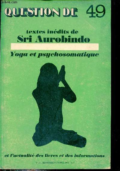 Question de n49 septembre octobre 1982 - Yoga et psychosomatique.
