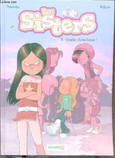 Les sisters - Tome 5 : Quelle chouchoute !