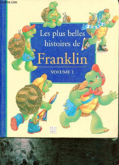 Les plus belles histoires de Franklin - Volume 1.