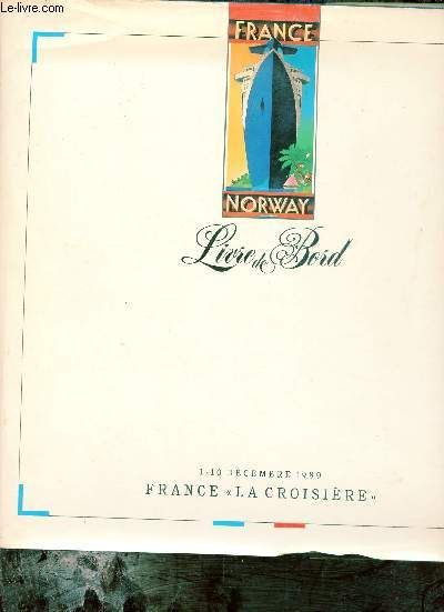 France Norway - Livre de Bord - 1-10 dcembre 1989 France La Croisire.