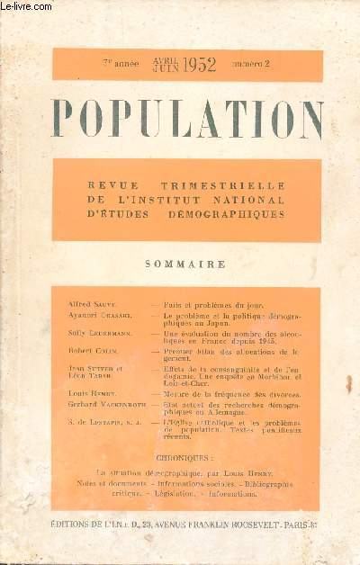 Population n2 7e anne avril juin 1952 - Faits et problmes du jour - le problme et la politique dmographiques au Japon - une valuation du nombre des alcooliques en France depuis 1945 - premier bilan des allocations de logement etc.