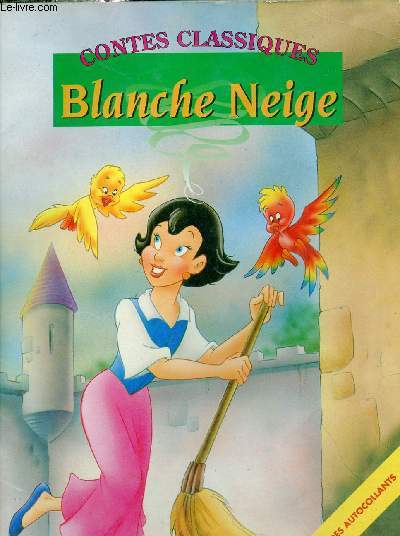 Contes classiques - Blanche Neige.