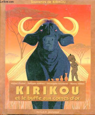 Kirikou et le buffle aux cornes d'or. - Ocelot Michel & Andrieu Philippe - 2004 - Photo 1/1