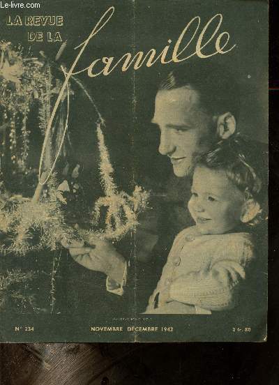 La revue de la famille n234 novembre dcembre 1942 - Noel 1942 par Paul Leclercq - le vote familial dans la corporation paysanne - le noel des autres - prire de noel - traditions familiales - comment conomiser la chaleur ? etc.