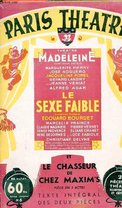 Paris Theatre n6 Le sexe faible pice en trois actes d'Edouard Bourdet et Le chasseur de chez Maxim's comdie en 3 actes de Yves Mirande et Gustave Quinson.