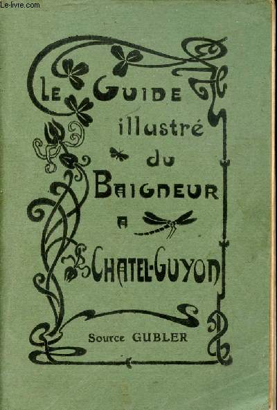 Le guide illustr du baigneur  Chatel-Guyon.