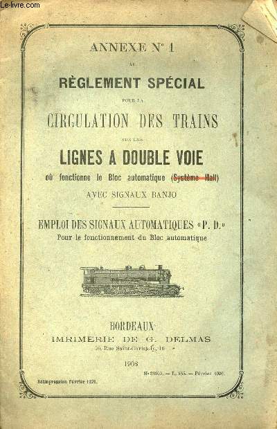 Annexe n1 au rglement spcial pour la circulation des trains sur les lignes a double voie o fonctionne le bloc automatique (systme hall) avec signaux banjo - Emploi des signaux automatiques 