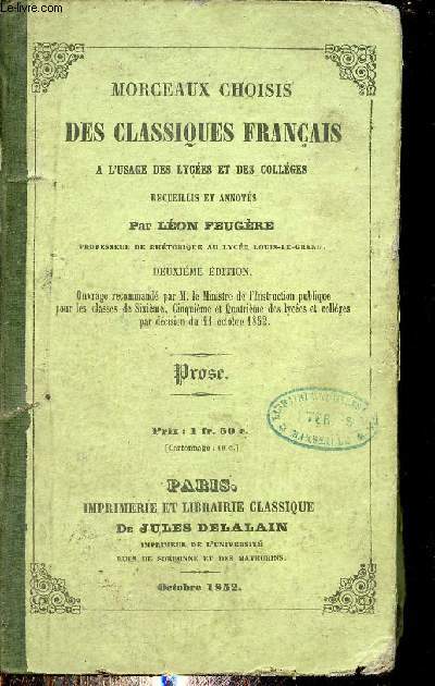 Morceaux choisis des classiques franais  l'usage des lyces et des collges - Prose.