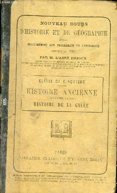 Nouveau cours d'histoire et de gographie rdig conformment aux programmes de l'universit - Classe de cinquime - Histoire ancienne (deuxime partie) - Histoire de la Grce - Nouvelle dition entirement refondue.