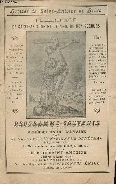 Programme : Grottes de Saint-Antoine de Brive - Programme souvenir de la bndiction du calvaire par sa grandeur Monseigneur Denchau le dimanche de la trs sainte trinit 13 juin 1897 et de la fte de Saint Antoine.