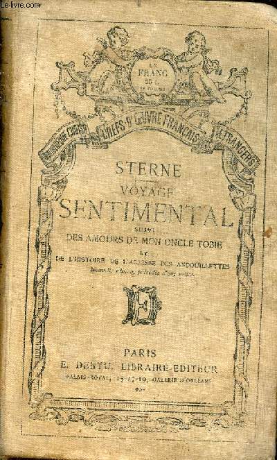 Voyage sentimental suivi des amours de mon Oncle Tobie du voyage de Tristram Shandy en France de l'histoire de l'Abesse des Andouillettes - Nouvelle dition prcde d'une notice sur l'auteur.