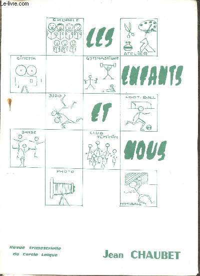 Les enfants et nous - Revue trimestrielle du Cercle Laque - Conseil d'administration - relations avec la mairie - elections aux comits de Parents - gymnastique fminine - club fminin - danse rythmique - foot ball - ateliers - judo - dessins d'enfants..
