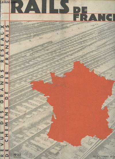 Rails de France n20 15 octobre 1934 - Vacances prolonges - ce que viennent voir en France les Polonais - Bourgogne gourmande - la maison de la fontaine - forts de France - W.R. - Fontainebleau cole d'alpinisme - un grand centenaire  Lille - l'apa etc