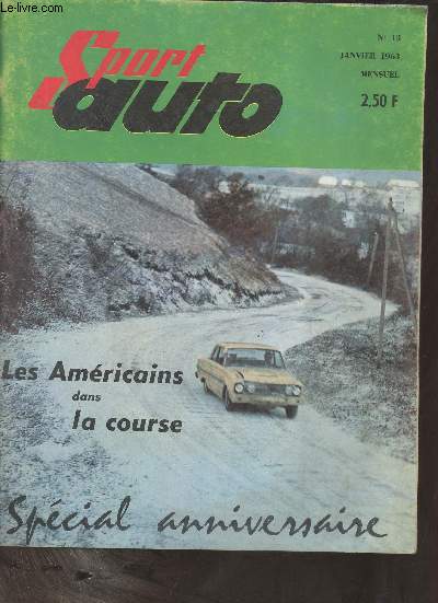 Sport auto n13 janvier 1963 - Les champions de France par Andr Reichel - le rallye de Monte Carlo - comment devenir coureur le chronomtrage en rallyes - le calendrier sportif - le critrium des Cvennes - une nouvelle carrire pour Stirling Moss ? etc.