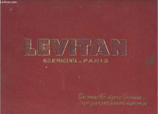 Catalogue Levitan 63 Bd Magenta Paris - Un meuble sign Lvitan est garanti pour longtemps - 1934 1e dition annulant les prcdents.