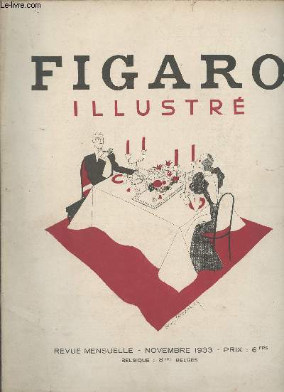 Figaro Illustr novembre 1933 10e anne - l'ascension mondaine de Genvive de Brabant - loge de la gaffe - la cuisine basque - peut on tre vgtarien - les coups de fusils exceptionnels - o irons nous dner ce soir ? etc.