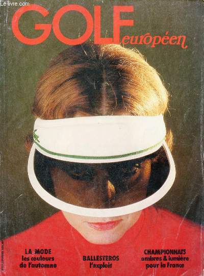 Golf Europen n104 septembre 1979 - Golf journal - l'open britannique et l'exploit de Ballesteros - le championnat de l'uspga 4e tape du chelem - les championnats de France Juniors et cadets - les quatre championnats d'Europe - la coupe Puiforcat etc.