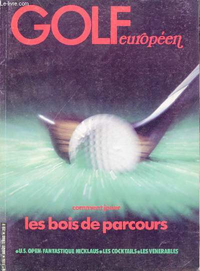 Golf Europen n115 aout 1980 - Golf journal - du golf nuit et jour - le golfeur fou - les vnrables franais - l'open amricain des retrouvailles - les pages rgionales - comment jouer les bois de parcours - les cocktails du golf - la gazette du golf.