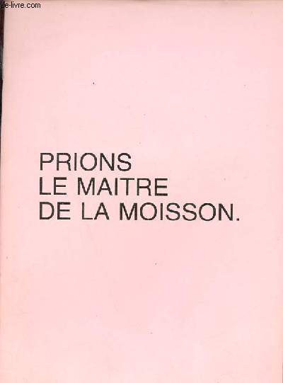 Prions le maitre de la moisson.