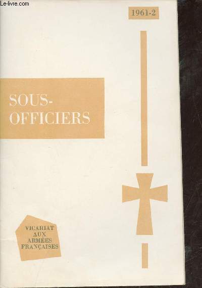 Sous-officiers - 1961-2 - Vicariat aux armes franaises.