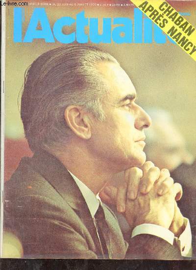 L'actualit n36 nouvelle srie du 29 juin au 5 juillet 1970 - Un cinaste nomm Edgar - la rumeur de Nancy - Chaban Delmas entre l'udr et jjss - l'udr et ses lecteurs - malaise  la ratp - la Grande Bretagne au lendemain des lections etc.