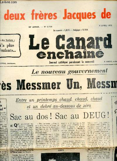 Le Canard enchaîné n°2736 58e année 4 avril 1973 - Le nouveau gouvernement après Messmer un, Messmer deux - sac au dos ! sac au deug ! - coucou ! revoila le ministère de l'inforamtion - l'avenir aux poings serrés - l'immigré de l'elysée etc.