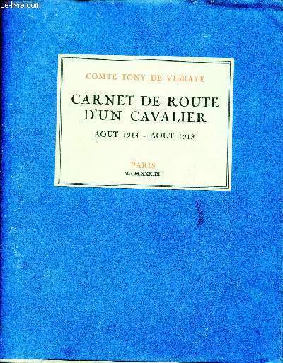 Carnet de route d'un cavalier aout 1914-aout 1919 + envoi de l'auteur.