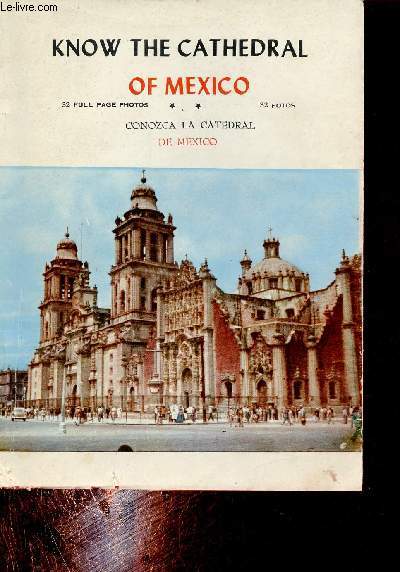 Know the cathedral of Mexico - Conozca la catedral de Mexico.