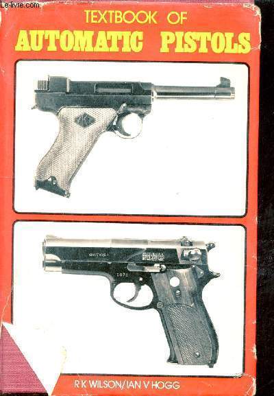 Textbook of automatic pistols.