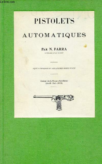 Pistolets automatiques - Extrait de la revue d'artillerie avril juin 1899.