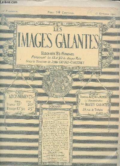 Les Images Galantes 10e fascicule - 15 octobre 1907 - Les gaits du dictionnaire comique - de la moralit des choses saintes - le srail royal dit le parc aux cerfs - lectures curieuses galantes et brlantes - volupt divine estampe XVIIe etc.