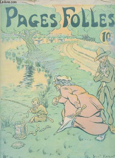 Pages Folles n15 1re anne 5 septembre 1909 - Edredons nouveau modele - de ci de la - il ne faut pas dire Fontaine etc - Vendetta par Bernard Gervaise - myopie - la dame et le mouton - la femme et l'huitre - bizarrerie des sens etc.
