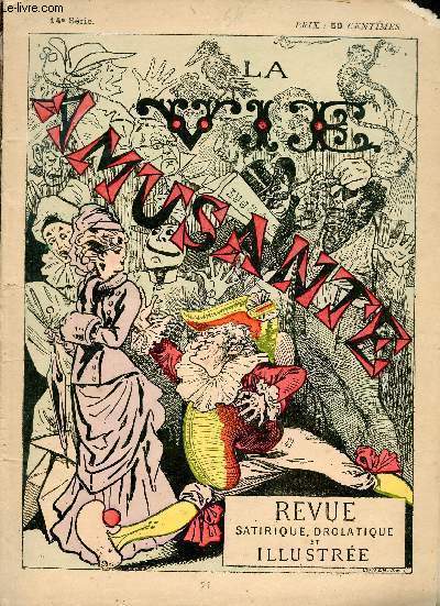 La Vie Amusante revue satirique drolatique et illustre 14e srie contenant les n40+41+42 - 3 numros en un volume.